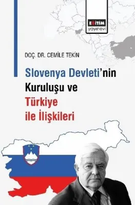 Slovenya Devleti'nin Kuruluşu ve Türkiye İle İlişkileri