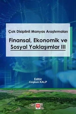 Çok Disiplinli Manyas Araştırmaları: Finansal Ekonomik ve Sosyal Yaklaşımlar 3