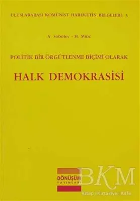 Politik Bir Örgütlenme Biçimi Olarak Halk Demokrasisi