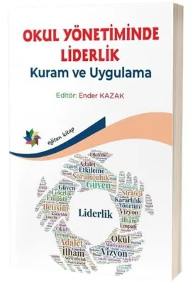 Okul Yönetiminde Liderlik - Kuram ve Uygulama