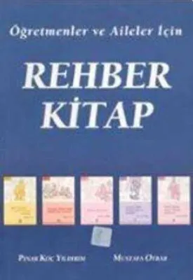 Öğretmenler ve Aileler İçin Rehber Kitap