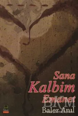 Sana Kalbim Emanet