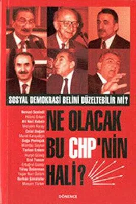 Ne Olacak Bu CHP’nin Hali? Sosyal Demokrasi Belini Düzeltebilir mi?