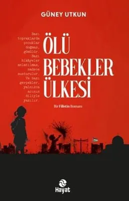Ölü Bebekler Ülkesi - Bir Filistin Romanı