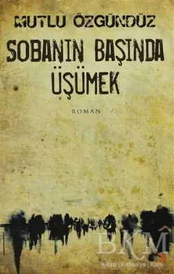 Sobanın Başında Üşümek