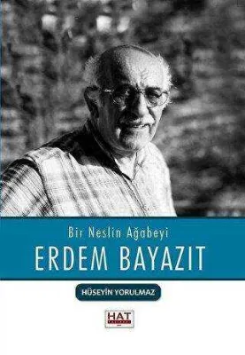 Bir Neslin Ağabeyi Erdem Bayazıt