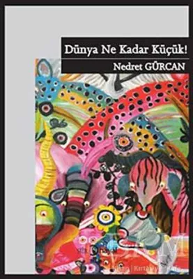 Dünya Ne Kadar Küçük!