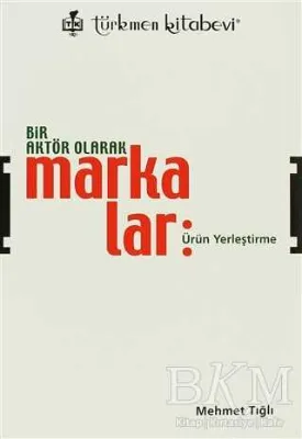 Bir Aktör Olarak Markalar