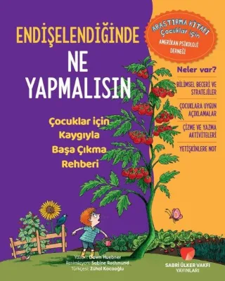 Endişelendiğinde Ne Yapmalısın - Çocuklar İçin Kaygıyla Başa Çıkma Rehberi
