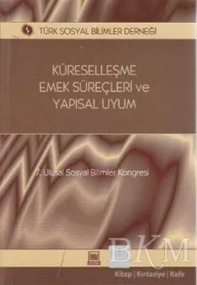 Küreselleşme, Emek Süreçleri ve Yapısal Uyum