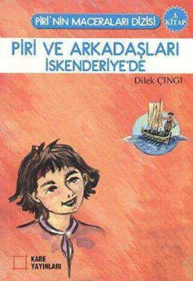 Piri ve Arkadaşları İskenderiye’de