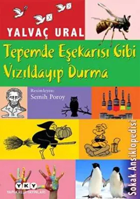 Tepemde Eşek Arısı Gibi Vızıldayıp Durma