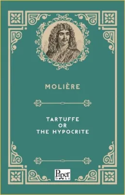 Tartuffe or the Hypocrite