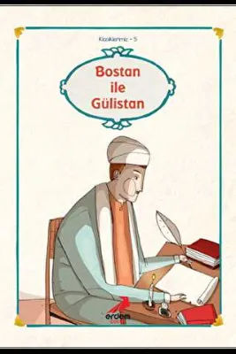Bostan ile Gülistan`dan Seçmeler
