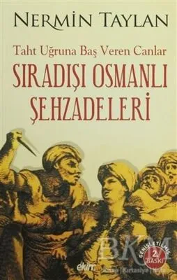 Sıradışı Osmanlı Şehzadeleri