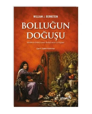 Bolluğun Doğuşu - Modern Dunyanın Refahının Gelişimi