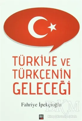 Türkiye ve Türkçenin Geleceği