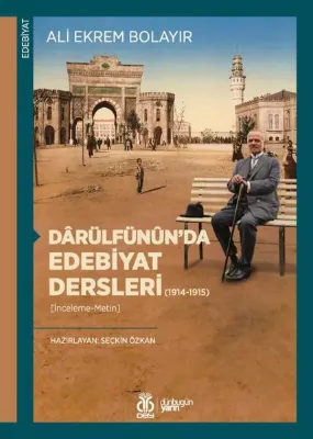 Darülfünun'da Edebiyat Dersleri 1914 - 1915 İnceleme – Metin