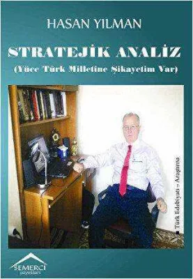 Stratejik Analiz Yüce Türk Milletine Şikayetim Var