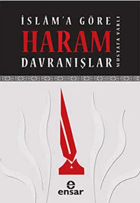 İslam’a Göre Haram Davranışlar