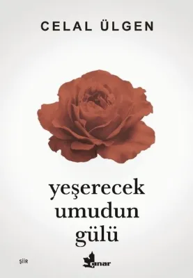 Yeşerecek Umudun Gülü