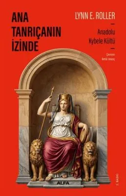 Ana Tanrıça`nın İzinde