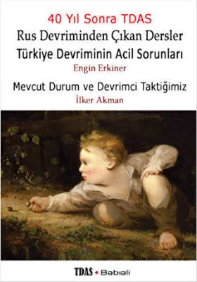Rus Devriminden Çıkan Dersler - Türkiye Devriminin Acil Sorunları