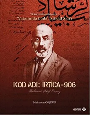 Kod Adı : İrtica-906 Mehmed Akif Ersoy