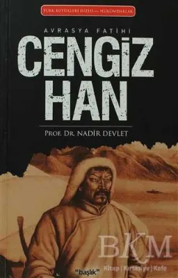 Avrasya Fatihi Cengiz Han