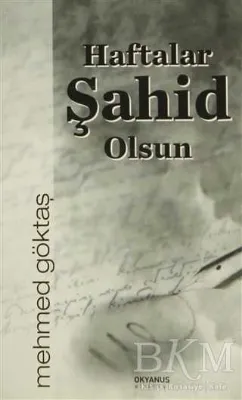 Haftalar Şahit Olsun