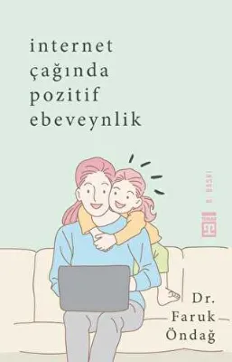 İnternet Çağında Pozitif Ebeveynlik