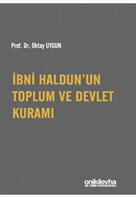 İbni Haldun’un Toplum ve Devlet Kuramı