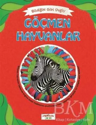 Bildiğin Gibi Değil - Göçmen Hayvanlar