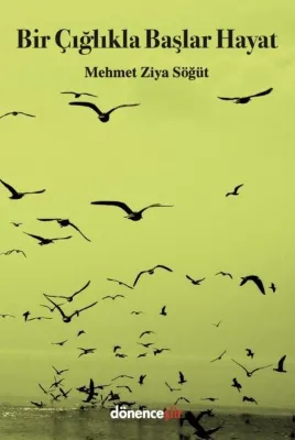 Bir Çığlıkla Başlar Hayat