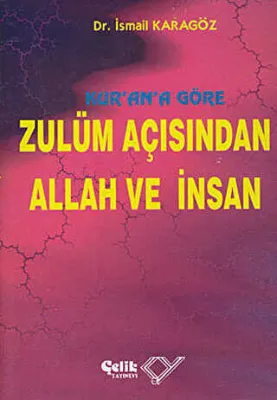 Kur’an’a Göre Zulüm Açısından Allah ve İnsan