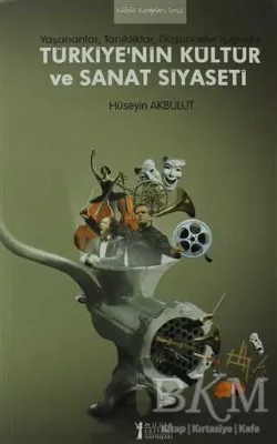 Türkiye’nin Kültür ve Sanat Siyaseti