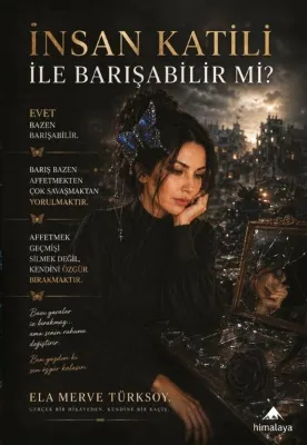 İnsan Katili İle Barışabilir Mi?