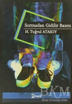Sormadan Gidilir Bazen