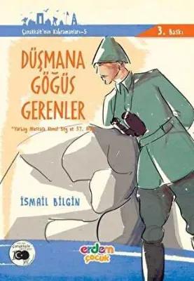 Düşmana Göğüs Gerenler - Çanakkale`nin Kahramanları 5