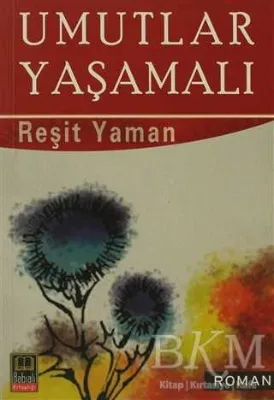 Umutlar Yaşamalı