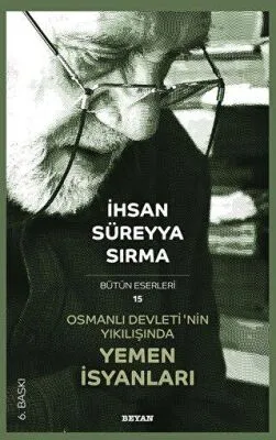Osmanlı Devleti`nin Yıkılışında Yemen İsyanları