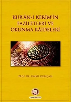 Kur’an-ı Kerim’in Faziletleri ve Okunma Kaideleri