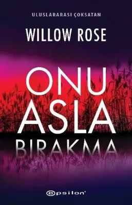 Onu Asla Bırakma