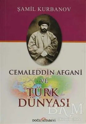Cemaleddin Afgani ve Türk Dünyası