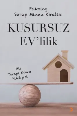 Kusursuz Ev'lilik - Bir Terapi Odası Hikayesi