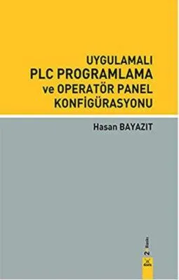 Uygulamalı PLC Programlama ve Operatör Panel Konfigürasyonu