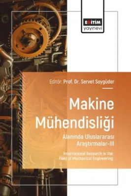 Makine Mühendisliği Alanında Uluslararası Araştırmalar 3