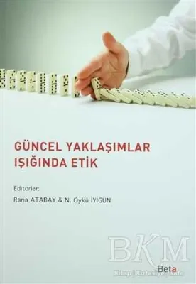 Güncel Yaklaşımlar Işığında Etik