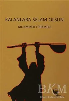 Kalanlara Selam Olsun