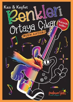 Müzik Aletleri - Kazı & Keşfet - Renkleri Ortaya Çıkar (Kalemiyle Birlikte)